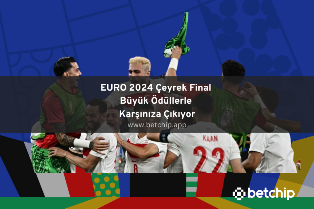 EURO 2024 Çeyrek Final Büyük Ödüllerle Karşınıza Çıkıyor
